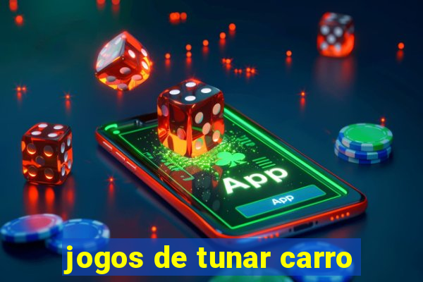 jogos de tunar carro